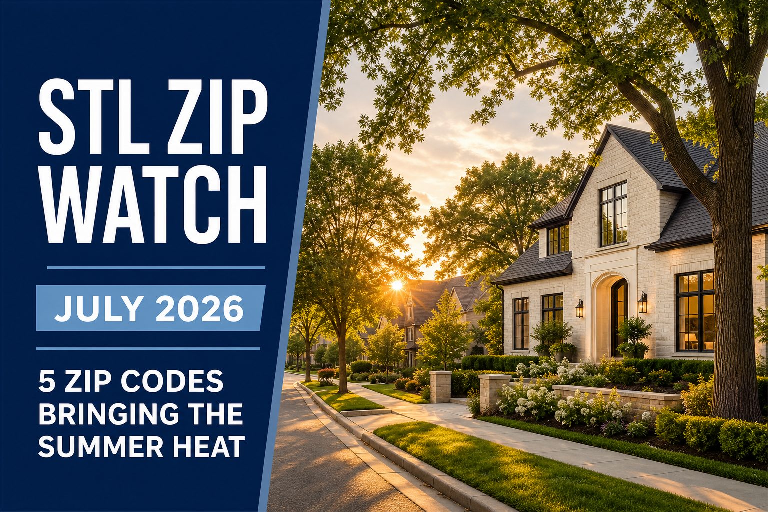 July 2026 STL ZIP Watch featuring a St. Louis-area neighborhood at sunset